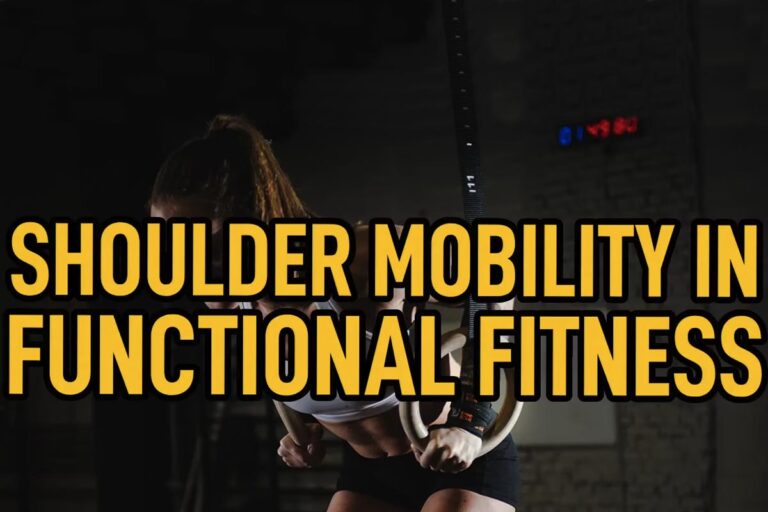 Shoulder Mobility and Shoulder Stretches in Functional Fitness
