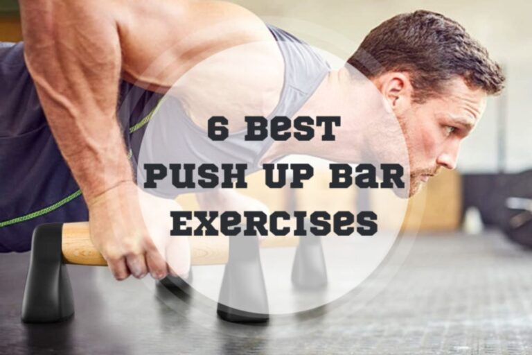 6 Best Push Up Bar Exercises for Effective Workout