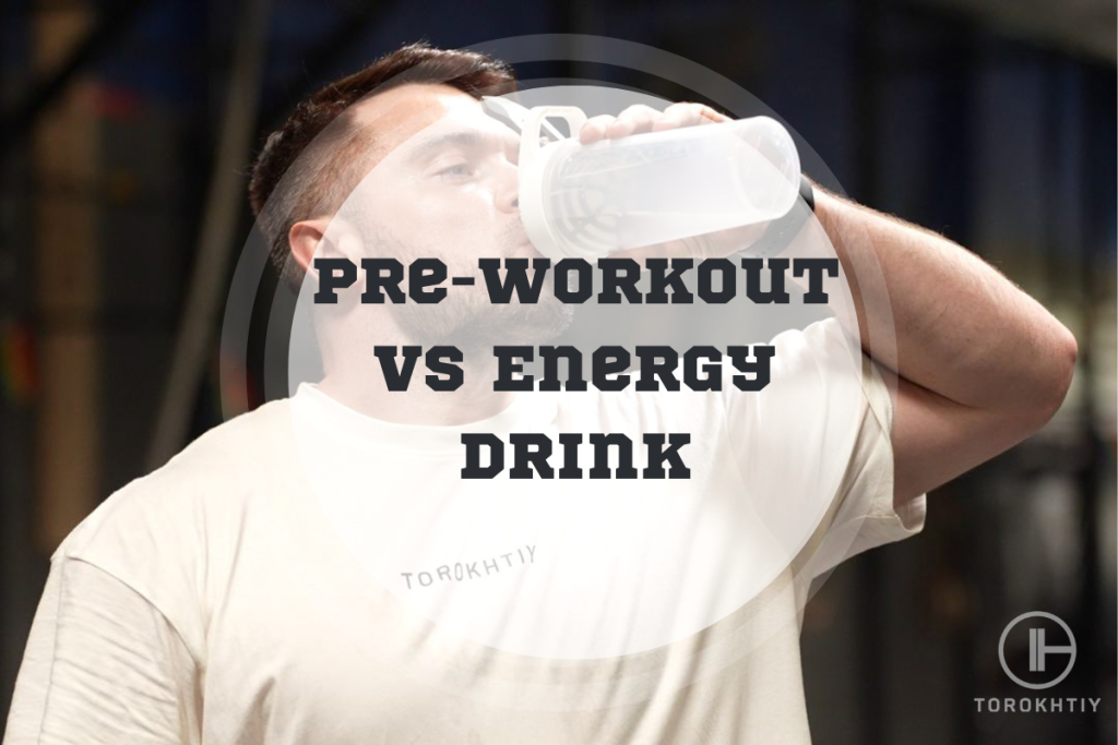 Pre-Workout Vs Energy Drink