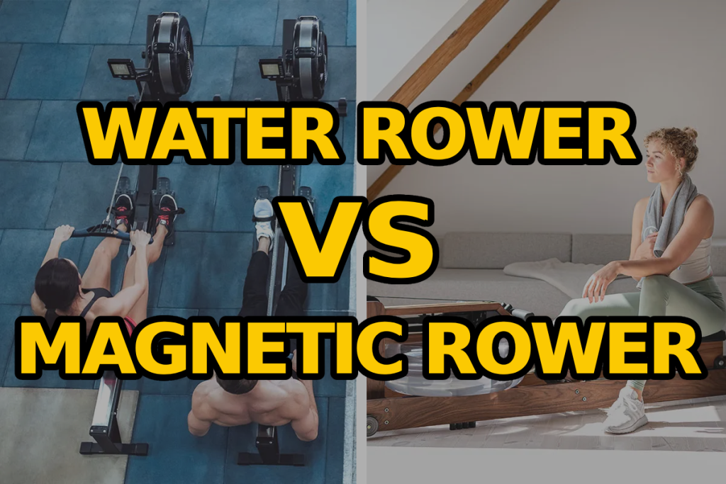 Water Rower vs Magnetic Rower