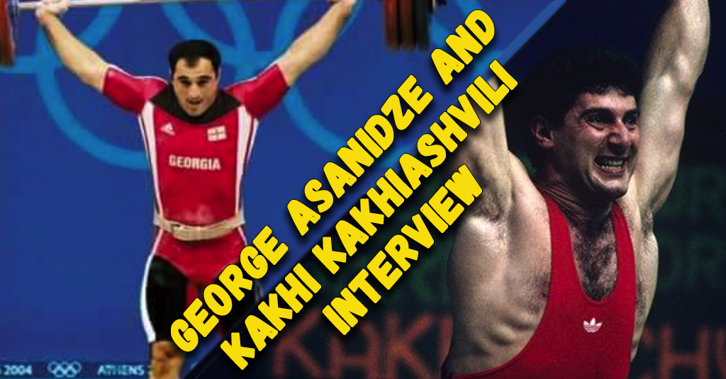 George Asanidze and Kakhi Kakhiashvili Interview