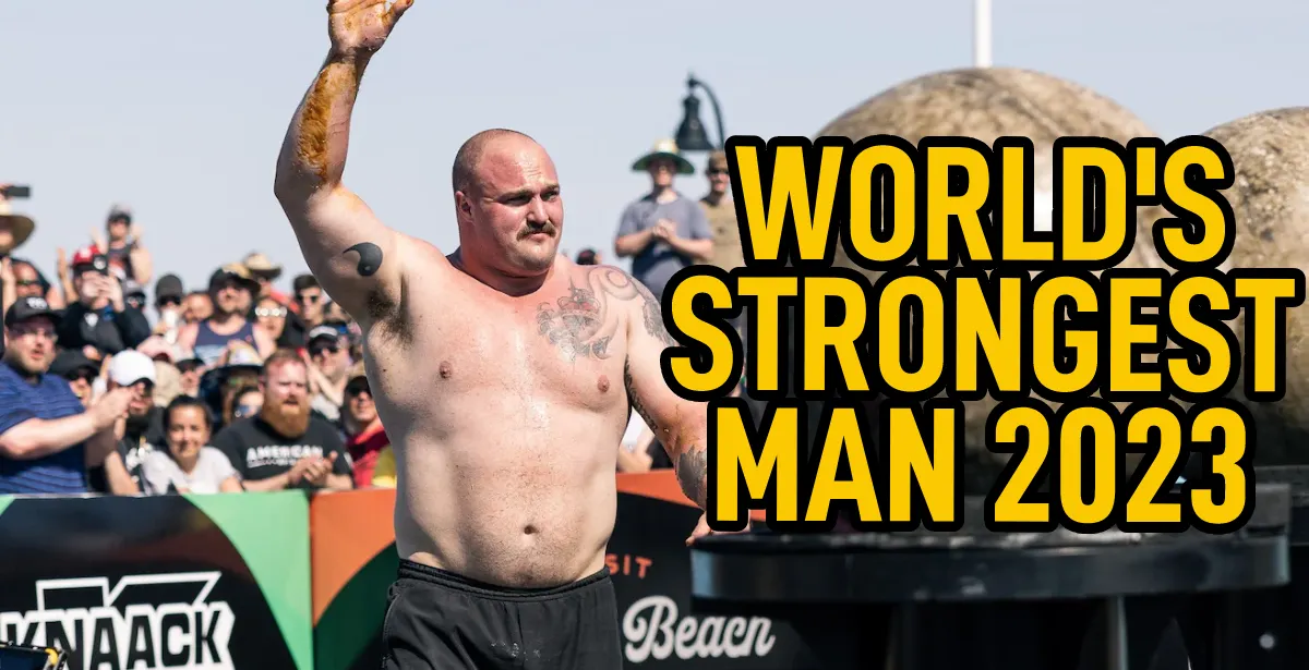 World’s Strongest Man 2023 Competition Review Blog Torokhtiy