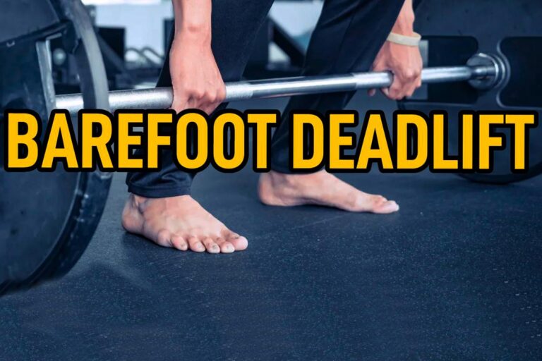 Barefoot Deadlift: Everything You Need to Know