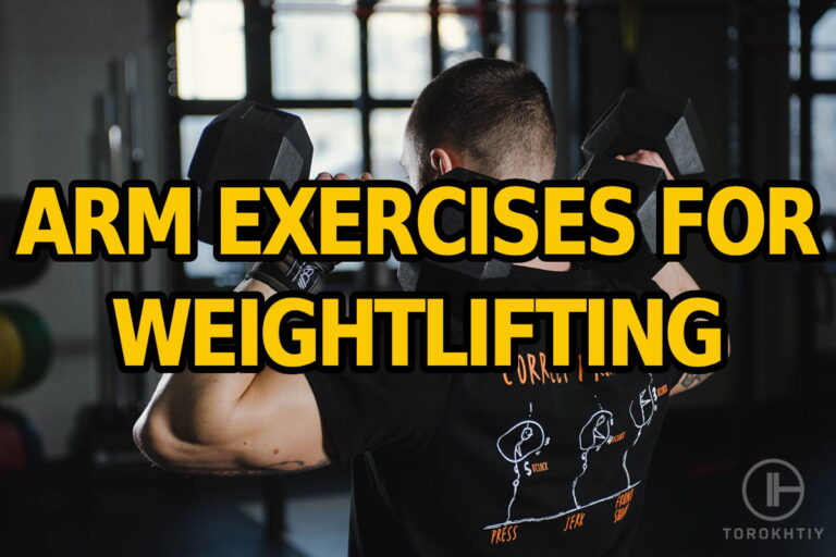 Arm Exercises for Weightlifting: Are They Important?