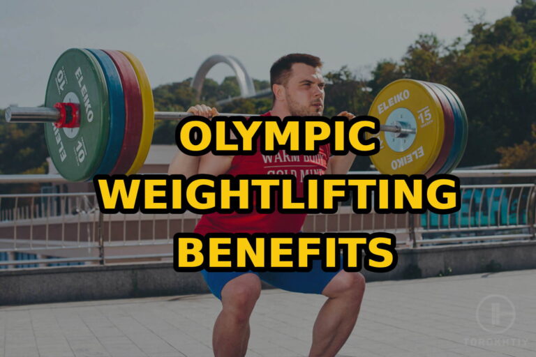 11 Olympic Weightlifting Benefits: Did You Know Them All?