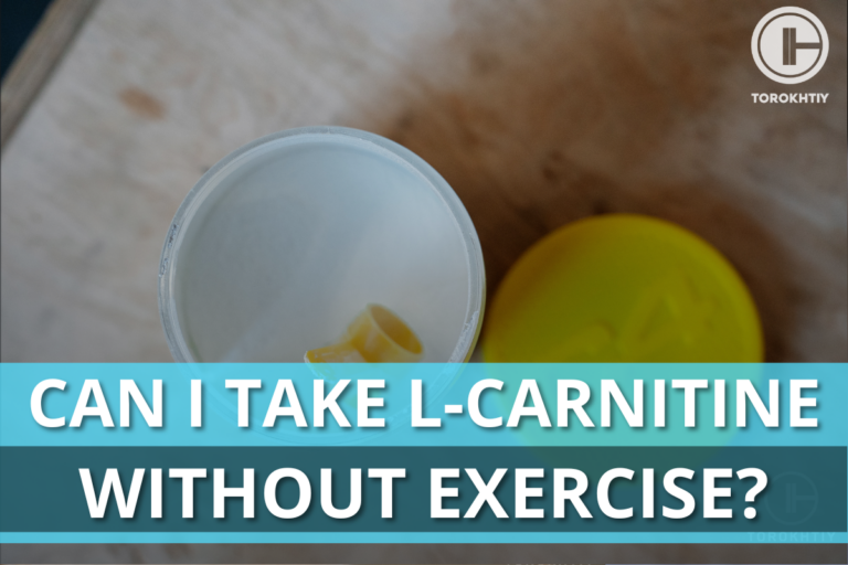Can I Take L-Carnitine Without Exercise? L-Carnitine for Health