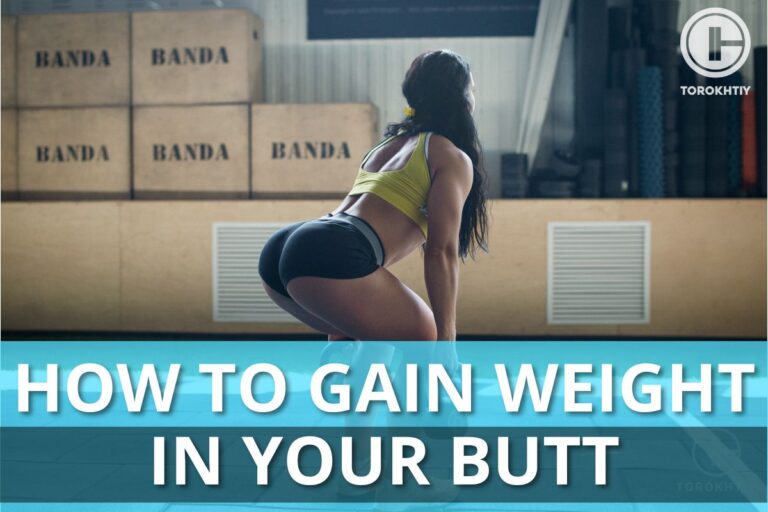 How To Gain Weight In Your Butt: Grow Big the Right Way