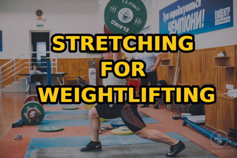 Stretching For Weightlifting: All You Need To Know