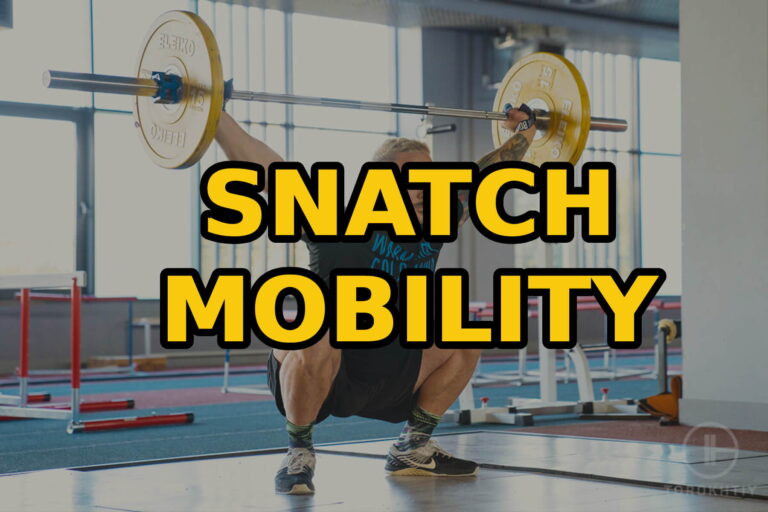 Snatch Mobility: Check the Most Effective Drills
