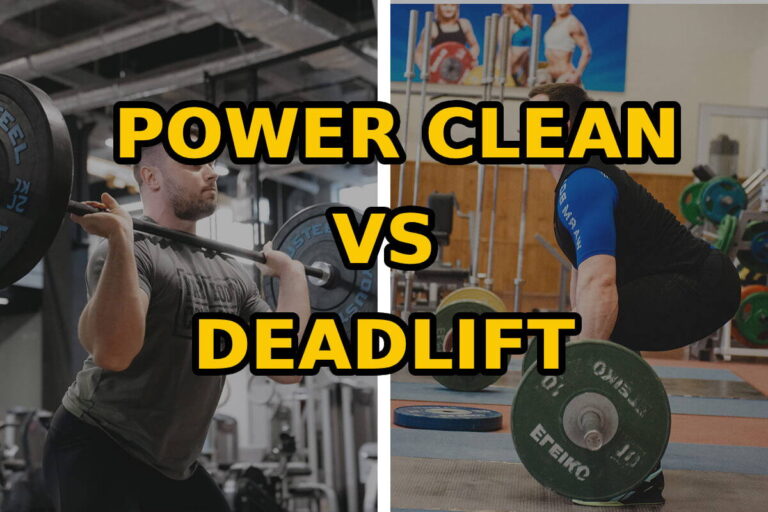 Power Clean vs Deadlift: A Complete Guide