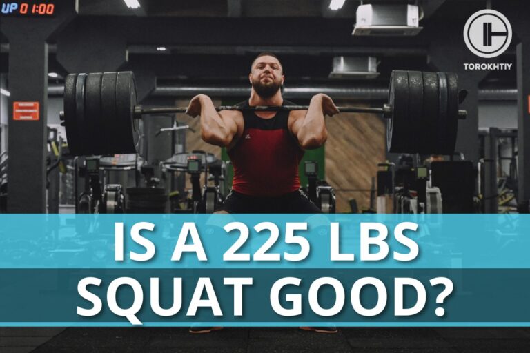 Is a 225 lbs Squat Good?