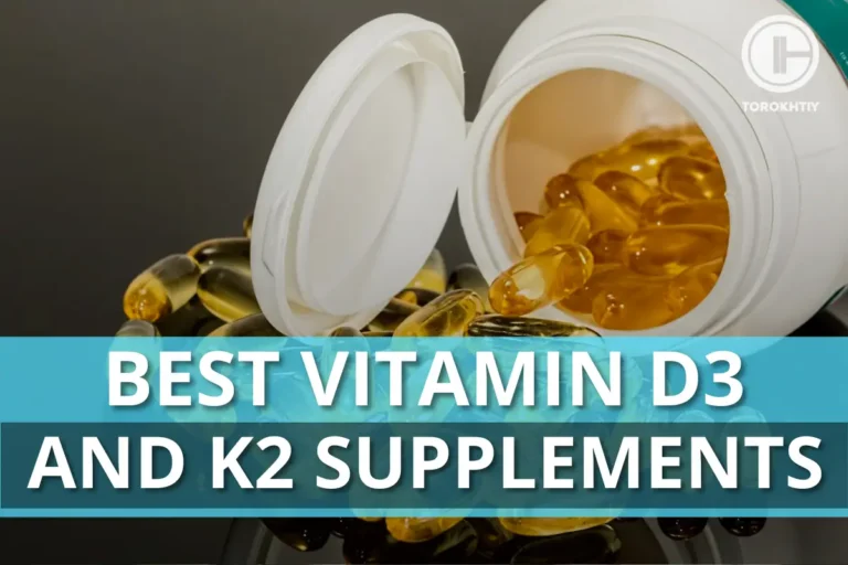 7 Best vitamin D3 and K2 Supplements in 2024