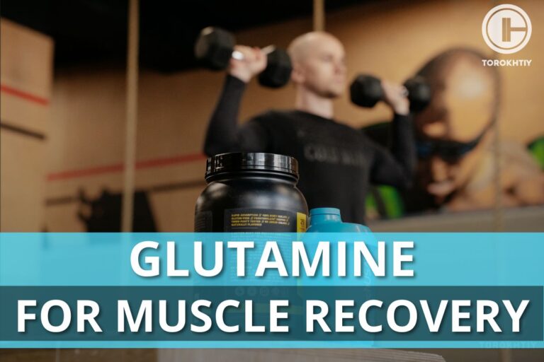 Glutamine For Muscle Recovery: Is It Effective?
