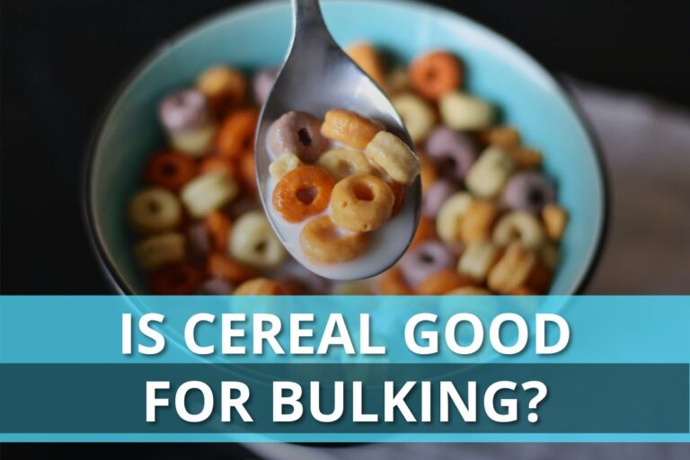 Is Cereal Good For Bulking? All You Need to Know