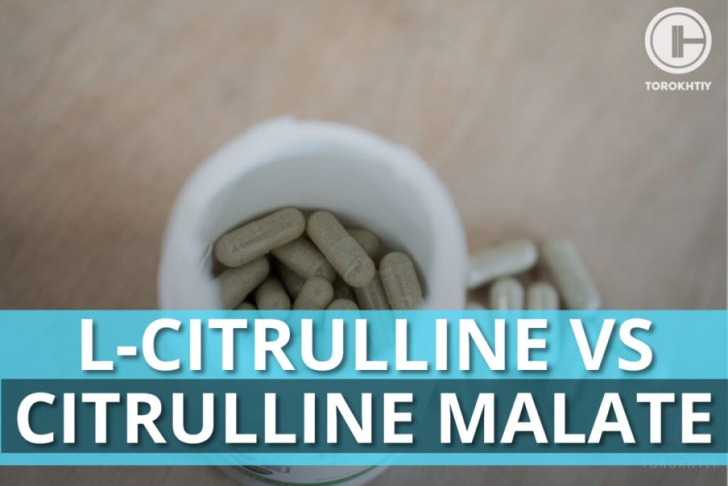 L-Citrulline vs Citrulline Malate