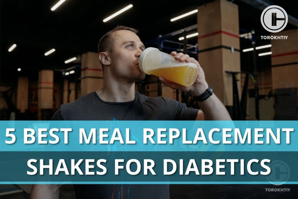 Best Meal Replacement Shakes for Diabetics