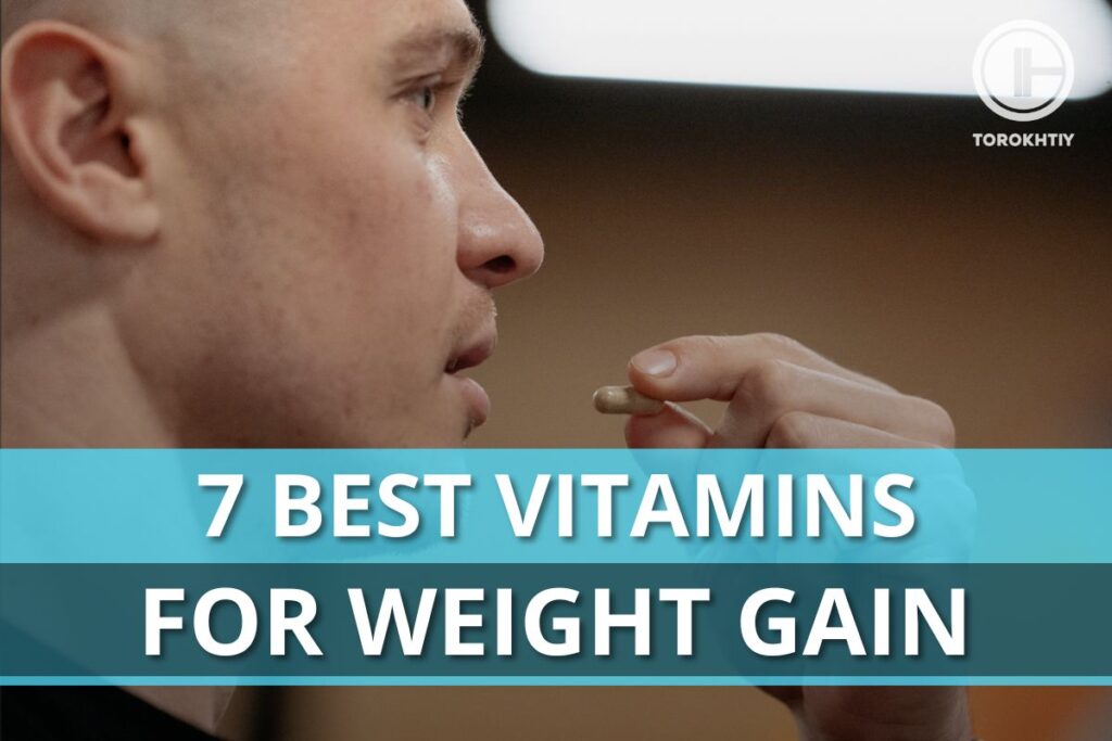 Best vitamins for weight gain