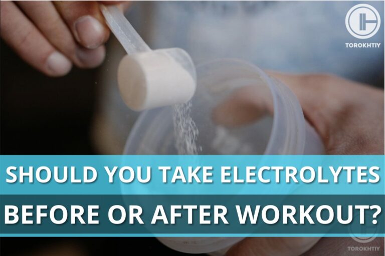 Should You Take Electrolytes Before or After Workout?