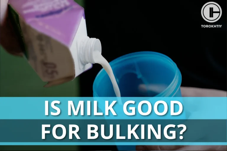 Is Milk Good For Bulking? Benefits Explained
