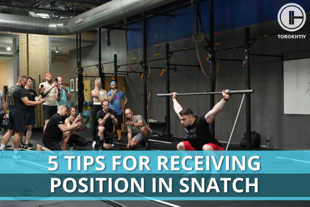 5 Tips for Receiving Position in Snatch