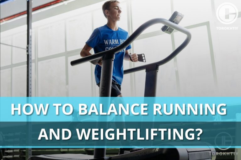 How To Balance Running And Weightlifting?
