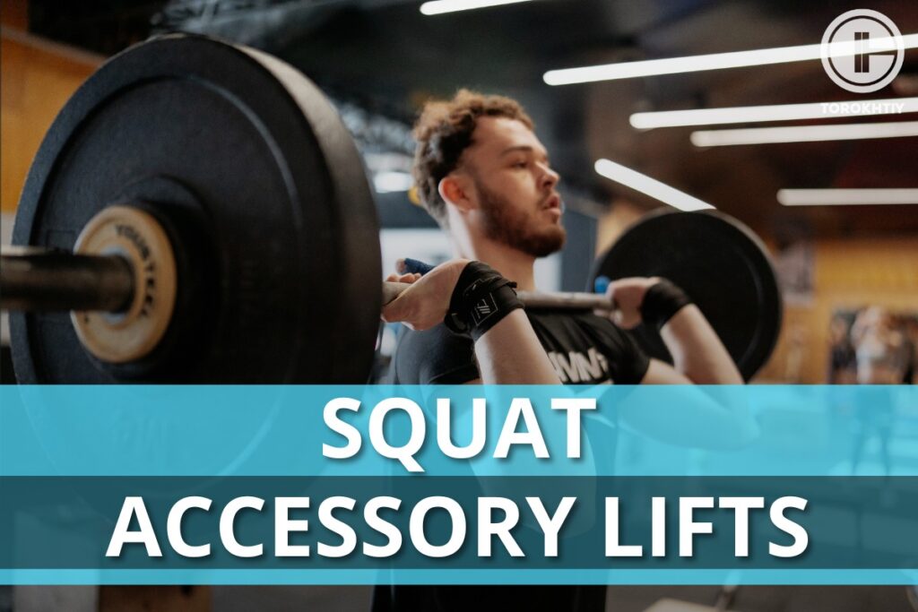Squat Accessory Lifts