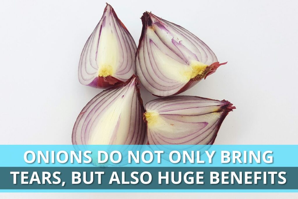 Onions Do Not Only Bring Tears, but Also Huge Benefits