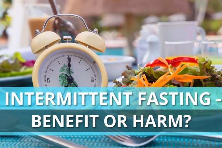 Intermittent Fasting – Benefit Or Harm?
