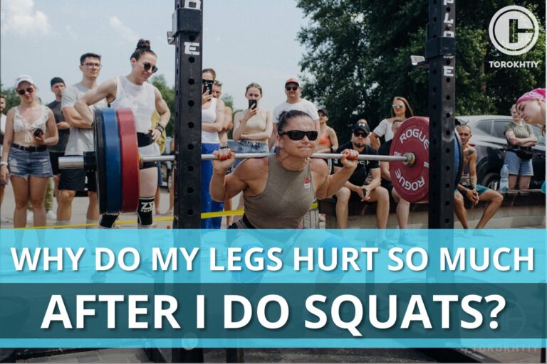 Why Do My Legs Hurt So Much After I Do Squats?